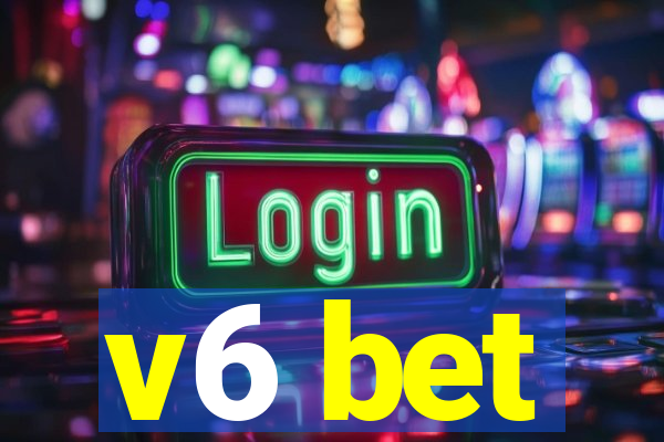 v6 bet